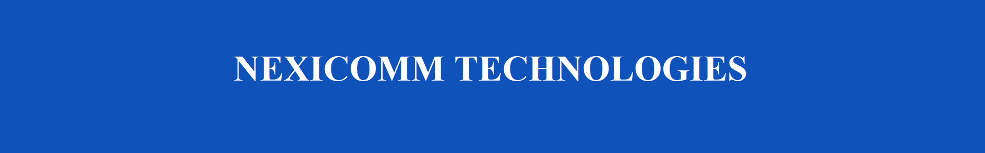 NEXICOMM TECHNOLOGIES